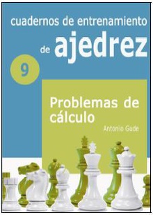 Cuadernos de entrenamiento en ajedrez 9. Problemas de cálculo
