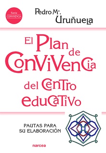 El plan de convivencia del centro educativo Pautas para su elaboración