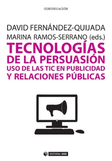 Tecnologías de la persuasión. Uso de las TIC en publicidad y relaciones públicas