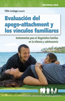 Evaluacion del apego-attachment y los vinculos familiares instrumentos para el diagnostico familiar en la infancia y adoles