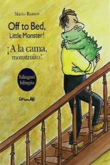 A la cama, monstruito.off to bed, little monster