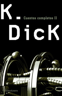 Cuentos completos II  (Philip K. Dick )