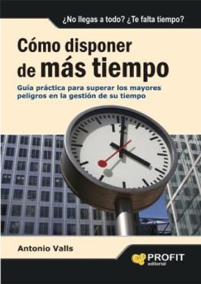 Cómo disponer de más tiempo. Ebook