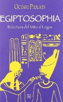 Egiptosophia Relectura del Mito al Logos