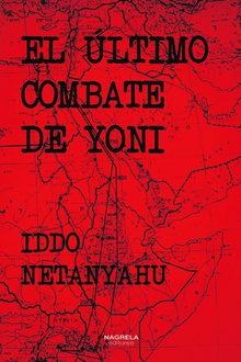 El último combate de yoni el rescate de entebbe, 1976