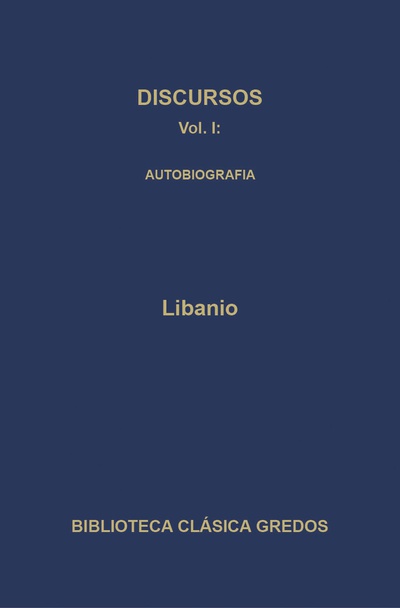 Discursos I. Autobiografía