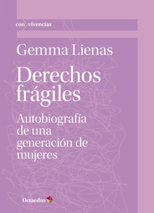 Derechos frágiles Autobiografía de una generación de mujeres