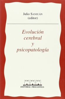 EVOLUCIÓN CEREBRAL Y PSICOPATOLOGÍA
