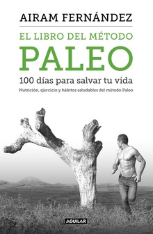 Libro del mÈtodo paleo 100 DÍAS PARA SALVAR TU VIDA