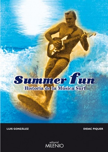 Summer fun Historia de la música surf