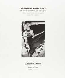 BARCELONA PORTA COELI El front marítim en imatges 1970-1980