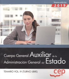 CUERPO GENERAL AUXILIAR DE LA ADMINISTRACIÓN GENERAL DEL ESTADO Temario Vol.IV/Turno Libre