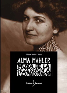Alma Mahler Musa de la Sezession a l'Expressionisme