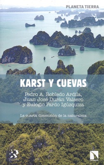 Karst y cuevas La cuarta dimensión de la naturaleza