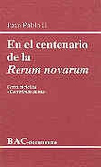 En el centenario de la Rerum novarum.Carta encíclica Centesimus annus