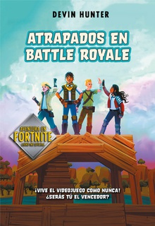 ATRAPADOS EN BATTLE ROYALE Aventura en Fortnite