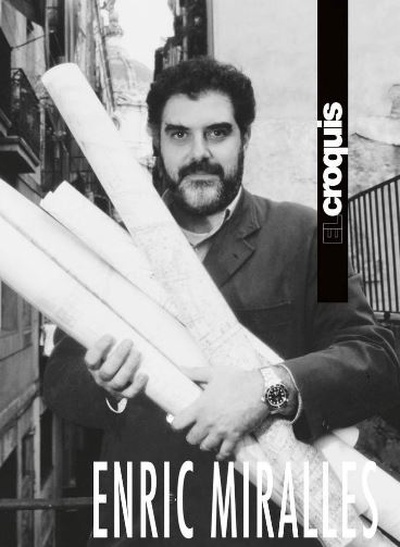 ENRIC MIRALLES (1983-2009) El Croquis