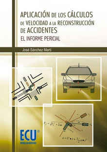 Aplicación de los cálculos de velocidad a la reconstrucción de accidentes El informe pericial