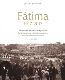 Fátima 1917-2017, 100 anos historia das aparições