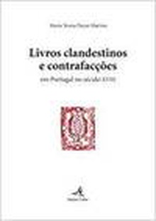 Livros Clandestinos e Contrafacções - Em Portugal no século XVIII