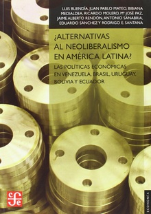 ¿Alternativas al neoliberalismo en América Latina? : Las políticas económicas en Venezuela, Brasil,