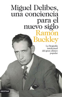 Miguel Delibes, una conciencia para el nuevo siglo