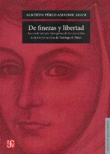 De finezas y libertad. Acerca de la Carta Atenagórica de Sor Juana Inés de la Cruz y las ideas de Do