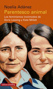 Parentesco animal Los feminismos incómodos de Doris Lessing y Kate Millett