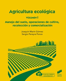 Agricultura ecologica. Volumen 1: Manejo del suelo, operaciones de cultivo, rec M