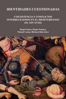 IDENTIDADES CUESTIONADAS Coexistencia y conflictos interreligiosos en el Mediterráneo