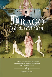 El drago en el Jardín del Edén las Islas Canarias en la circulación transatlántica de imágenes en el mundo ibér