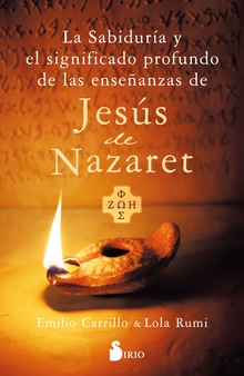 La sabiduría y el significado profundo de las enseaanzas de jesús de nazaret