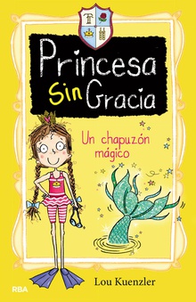 Princesa sin gracia #3. Un chapuzón mágico