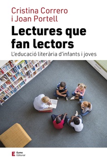 Lectures que fan lectors L'educació literària d'infants i joves
