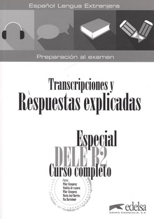 ESPECIAL DELE B2 (CLAVES) Transcripciones y respuestas explicadas