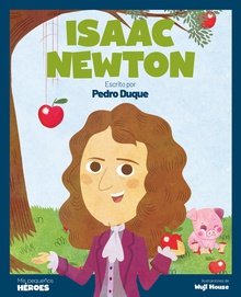 Isaac Newton El científico que descubrió la ley de la gravedad