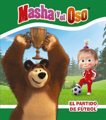 EL PARTIDO DE FÚTBOL Masha y el oso