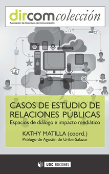Casos de estudio de relaciones públicas Espacios de diálogo e impacto mediático