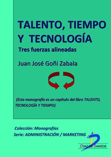 Talento, tecnología y tiempo. Tres fuerzas alineadas