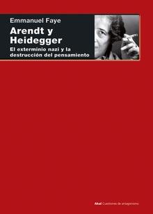 ARENDT Y HEIDEGGER El exterminio nazi y la destrucción del pensamiento