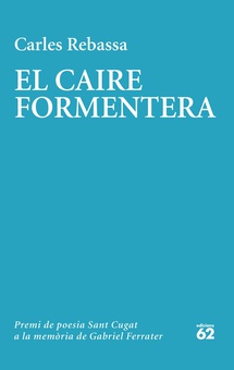 El Caire Formentera XX Premi de poesia Sant Cugat a la memòria de Gabriel Ferrater 2022