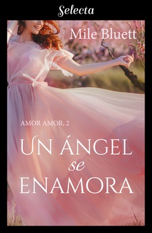 Un ángel se enamora (Amor amor 2)