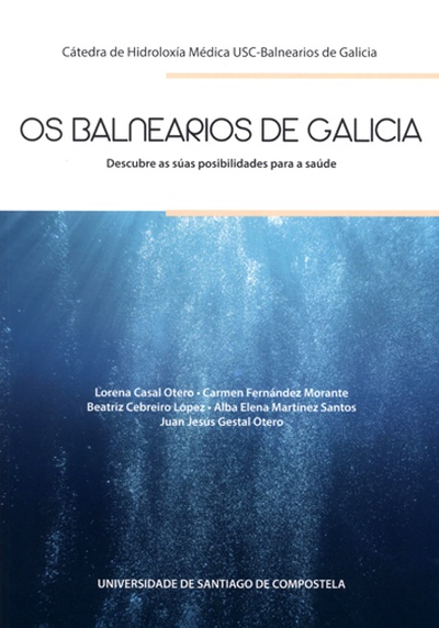 Os balnearios de Galicia Descubre as súas posibilidades para a saúde