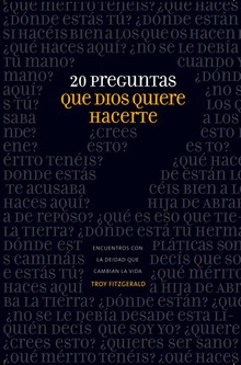 20 preguntas que Dios quiere hacerte