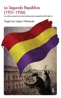 La segunda república (1931-1936) Las claves para la primera democracia española del siglo XX
