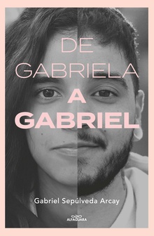 De Gabriela a Gabriel. Una transición