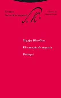 MIGAJAS FILOSÓFICAS, EL CONCEPTO DE ANGUSTIA Y PRÓLOGOS ESCRITOS 4/2