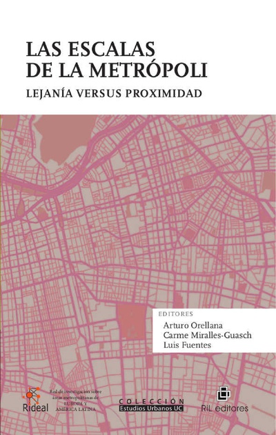 Las escalas de la metrópoli: lejanía versus proximidad