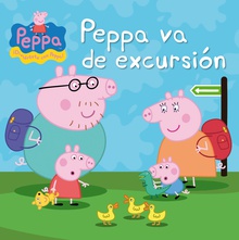 Peppa va de excursión (Un cuento de Peppa Pig)