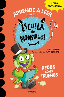Aprender a leer en la Escuela de Monstruos 7 - Pedos como truenos En letra MAYÚSCULA para aprender a leer (Libros para niños a partir de 5 años)
